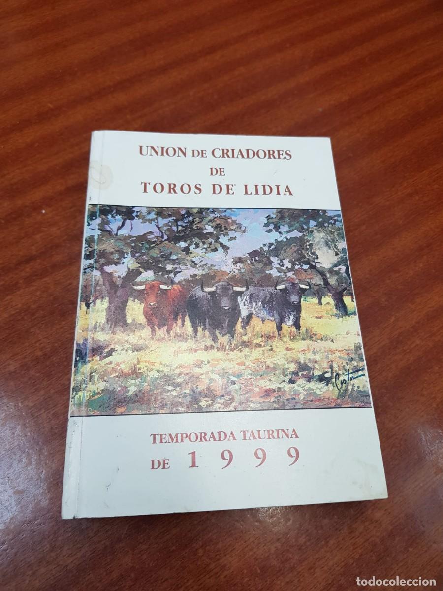 Stierkampf: UNION DE CRIADORES DE TOROS DE LIDIA-TEMPORADA TAURINA DE 1999