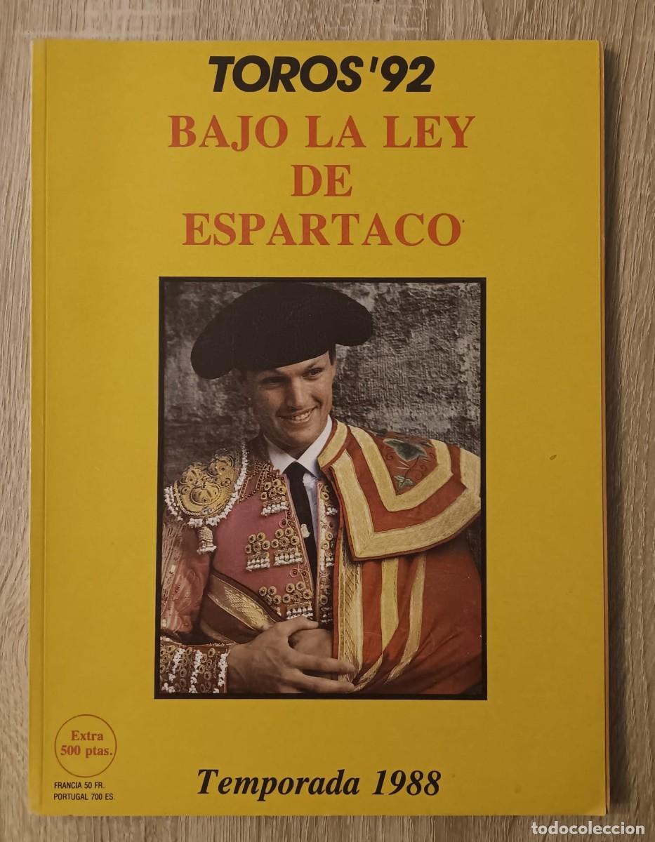 Stierkampf: REVISTA TAURINA TOROS 92 BAJO LA LEY DE ESPARTACO TEMPORADA 1988