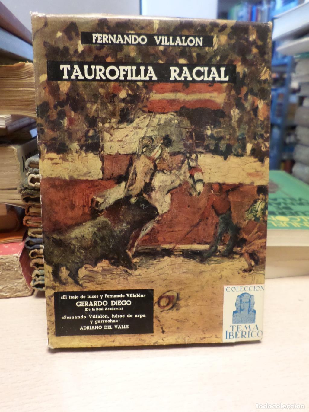 Bullfighting: TAUROFILIA RACIAL - EL TRAJE DE LUCES Y FERNANDO VILLALON - VILLALON, FERNANDO - Fernando Villalon /