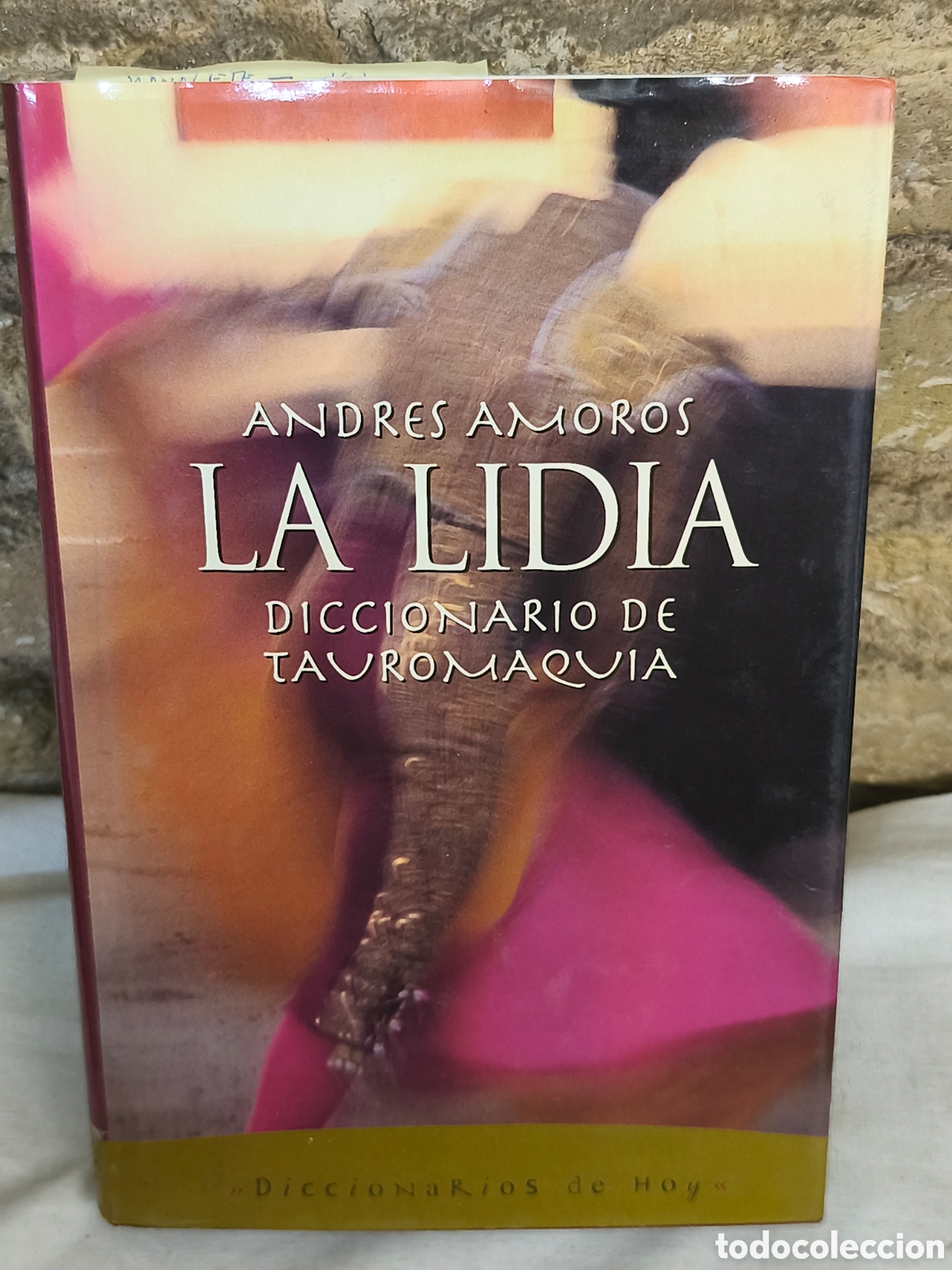 Tauromaquia: ANDRES ANAOROS LA LIDIA DICCIONARIO DE TAUROMAQVIA