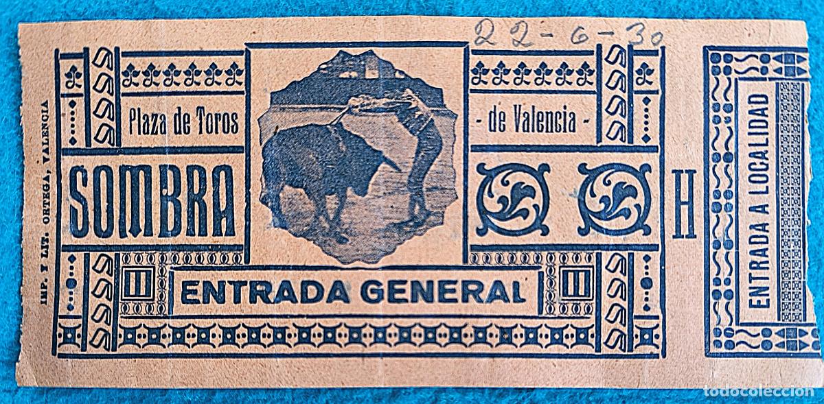 Bullfighting: RW ENTRADA PLAZA TOROS DE VALENCIA 22 DE JUNIO 1930 ORIGINAL ET25