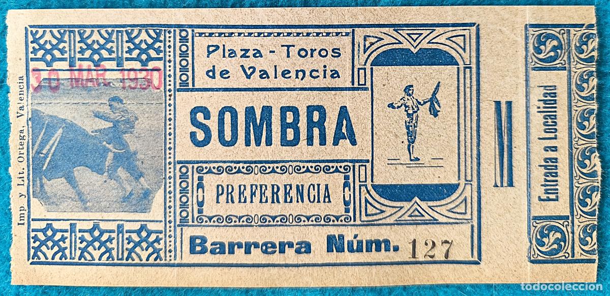 Bullfighting: RW ENTRADA PLAZA TOROS DE VALENCIA 30 DE MARZO 1930 ORIGINAL ET26