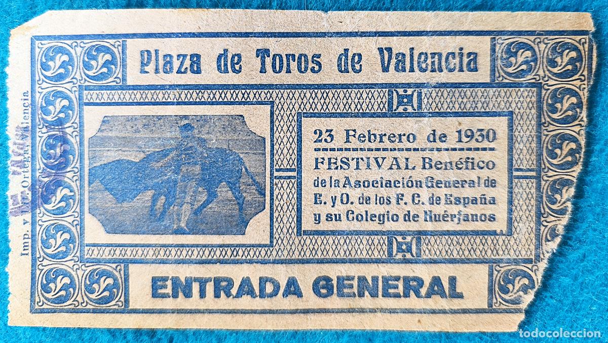 Bullfighting: RW ENTRADA PLAZA TOROS DE VALENCIA 23 DE FEBRERO 1930 ORIGINAL ET28
