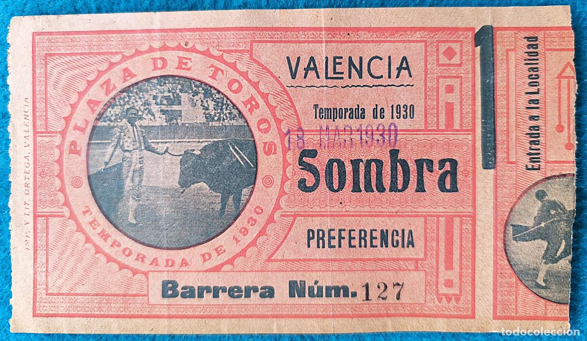 Bullfighting: RW ENTRADA PLAZA TOROS DE VALENCIA 18 DE MARZO 1930 ORIGINAL ET31