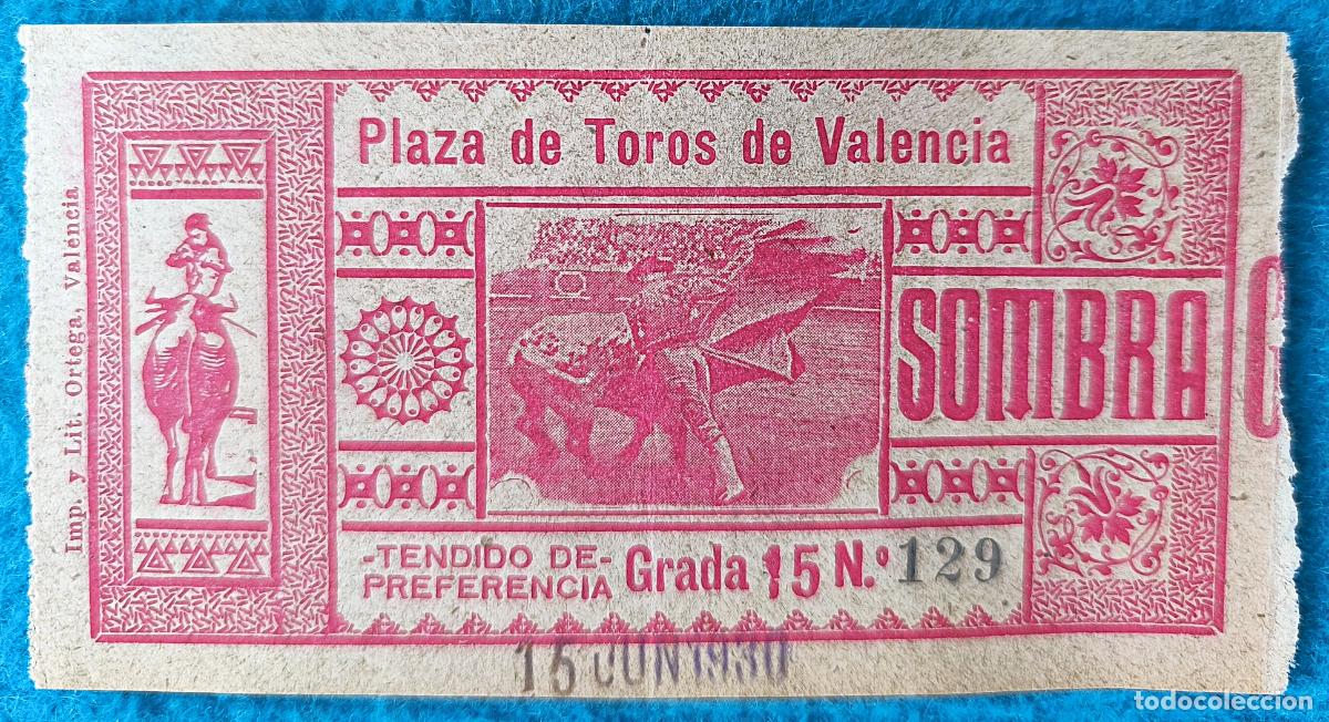 Bullfighting: RW ENTRADA PLAZA TOROS DE VALENCIA 15 DE JUNIO 1930 ORIGINAL ET34