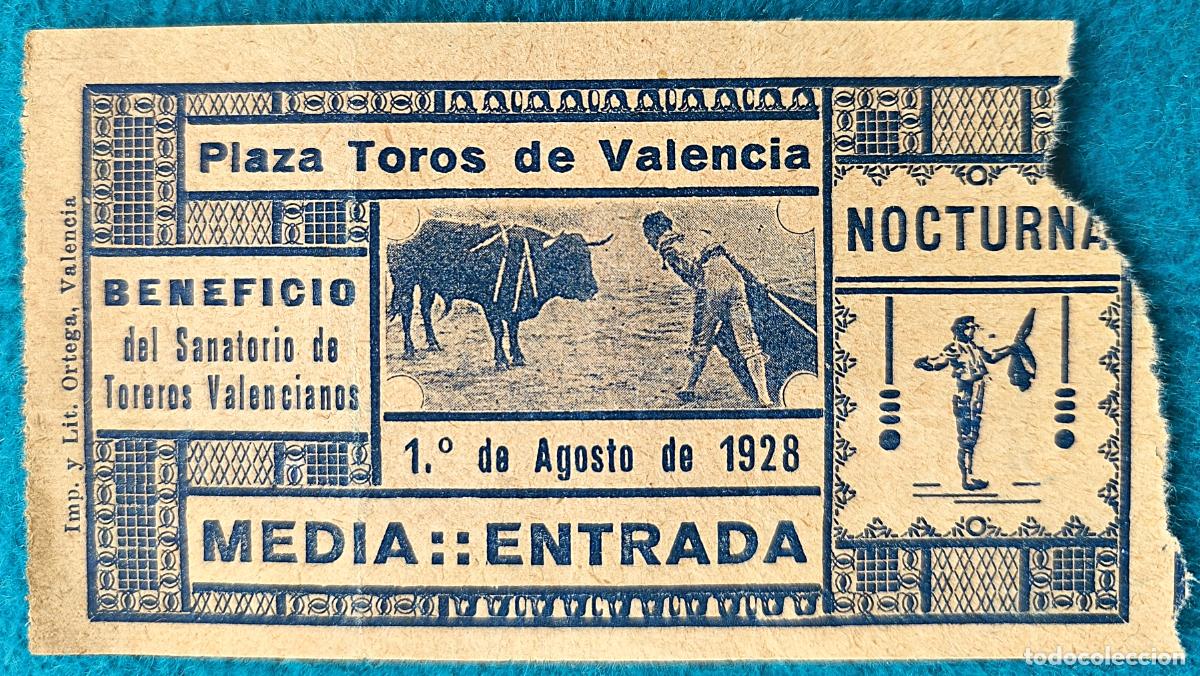 Stierkampf: RW ENTRADA PLAZA TOROS DE VALENCIA 1 DE AGOSTO 1928 ORIGINAL ET107