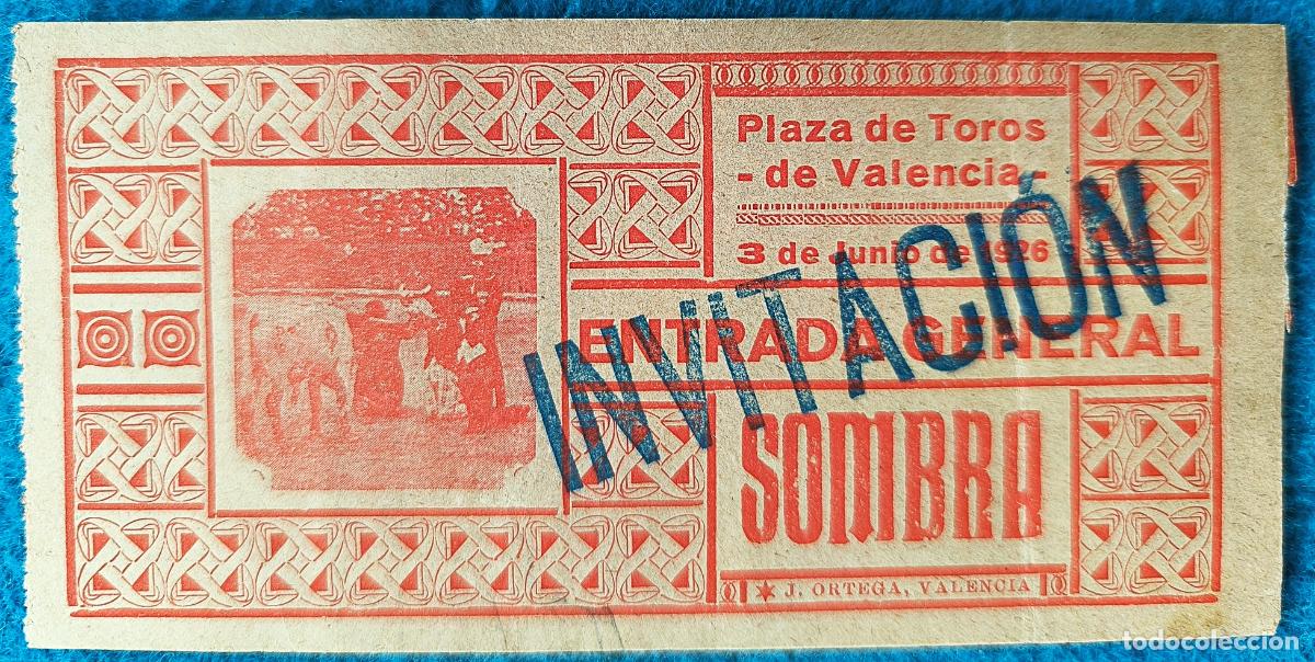 Stierkampf: RW ENTRADA PLAZA TOROS DE VALENCIA 3 DE JUNIO 1926 ORIGINAL ET141
