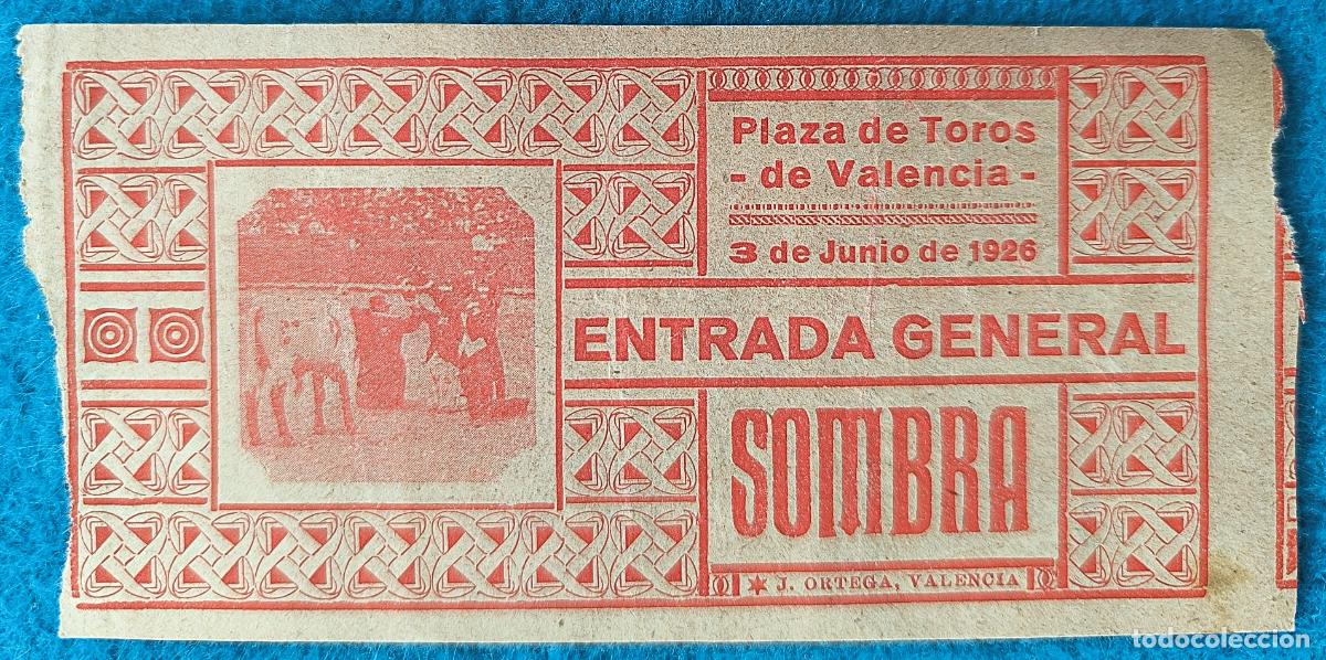 Stierkampf: RW ENTRADA PLAZA TOROS DE VALENCIA 3 DE JUNIO 1926 ORIGINAL ET143