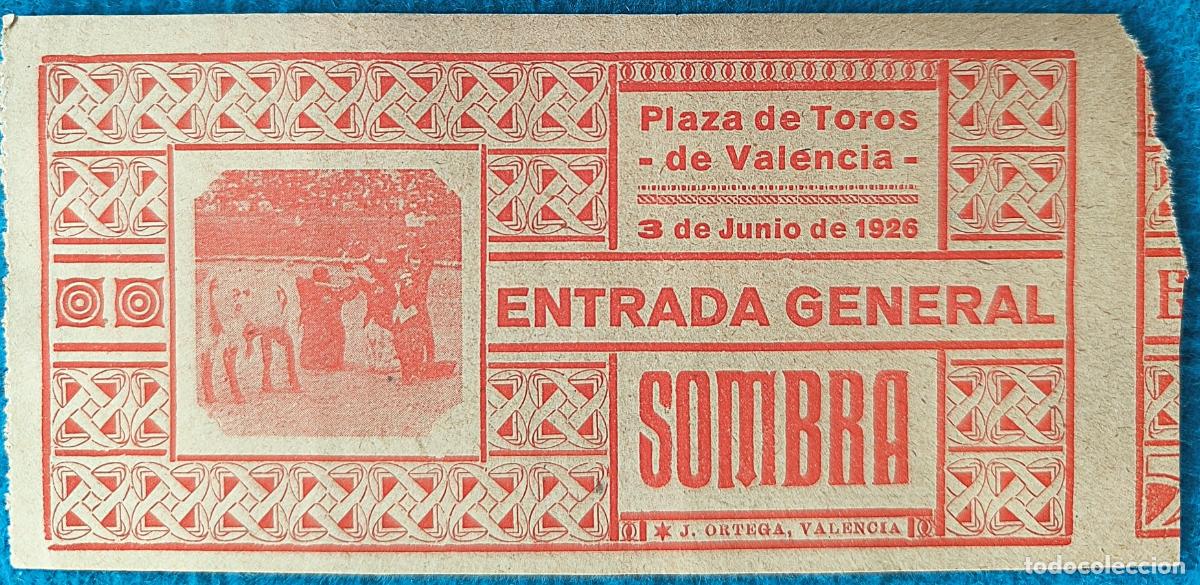 Tauromaquia: RW ENTRADA PLAZA TOROS DE VALENCIA 3 DE JUNIO 1926 ORIGINAL ET144
