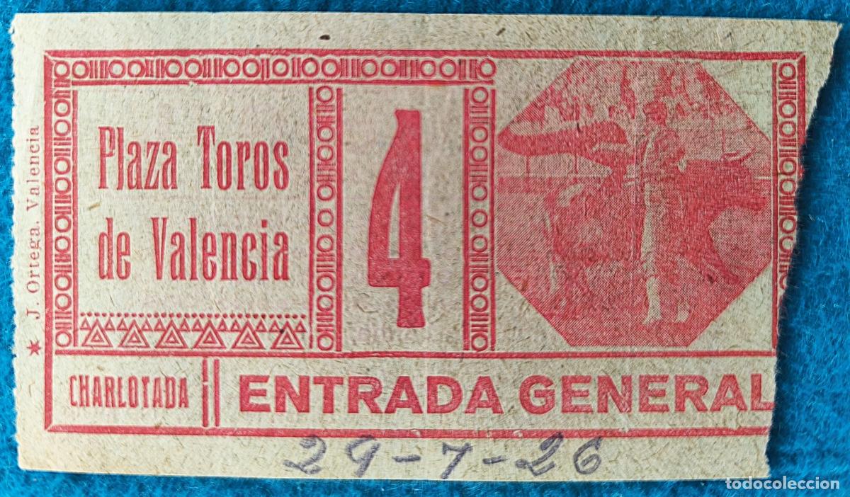 Bullfighting: RW ENTRADA PLAZA TOROS DE VALENCIA 29 DE JULIO 1926 ORIGINAL ET156
