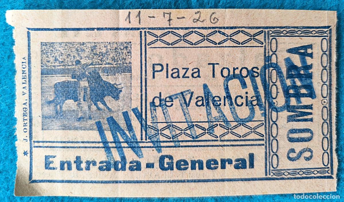 Bullfighting: RW ENTRADA PLAZA TOROS DE VALENCIA 11 DE JULIO 1926 ORIGINAL ET159