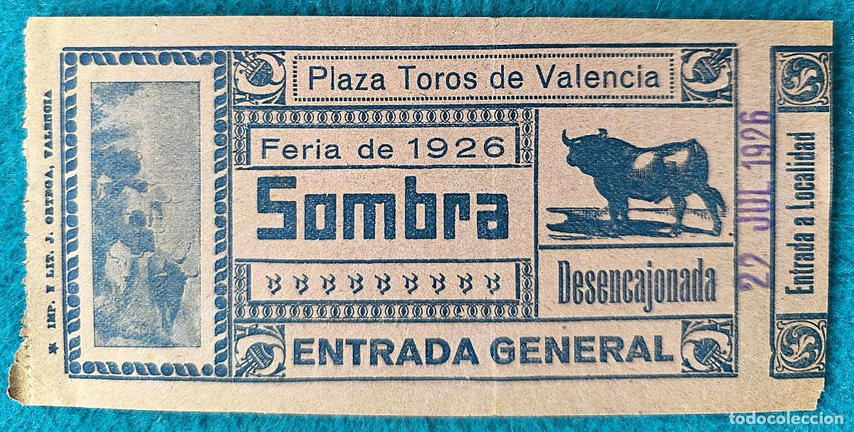 Bullfighting: RW ENTRADA PLAZA TOROS DE VALENCIA FERIA 22 DE JULIO 1926 ORIGINAL ET162