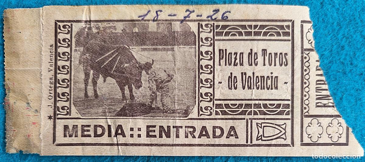 Tauromachia: RW ENTRADA PLAZA TOROS DE VALENCIA 18 DE JULIO 1926 ORIGINAL ET173