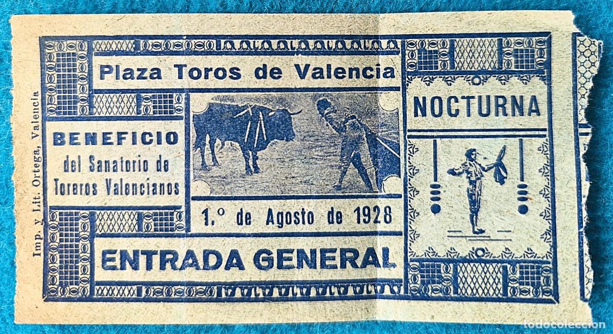 Tauromaquia: RW ENTRADA PLAZA TOROS DE VALENCIA 1 DE AGOSTO 1928 ORIGINAL ET184