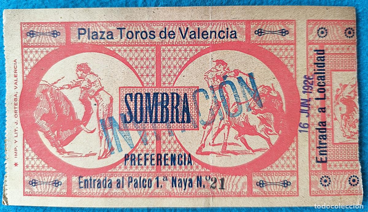Tauromaquia: RW ENTRADA PLAZA TOROS DE VALENCIA 16 DE JUNIO 1926 ORIGINAL ET194