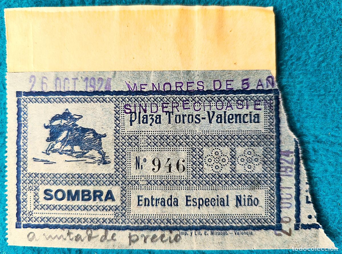 Bullfighting: RW ENTRADA PLAZA TOROS DE VALENCIA 26 DE OCTUBRE 1924 ORIGINAL ET231