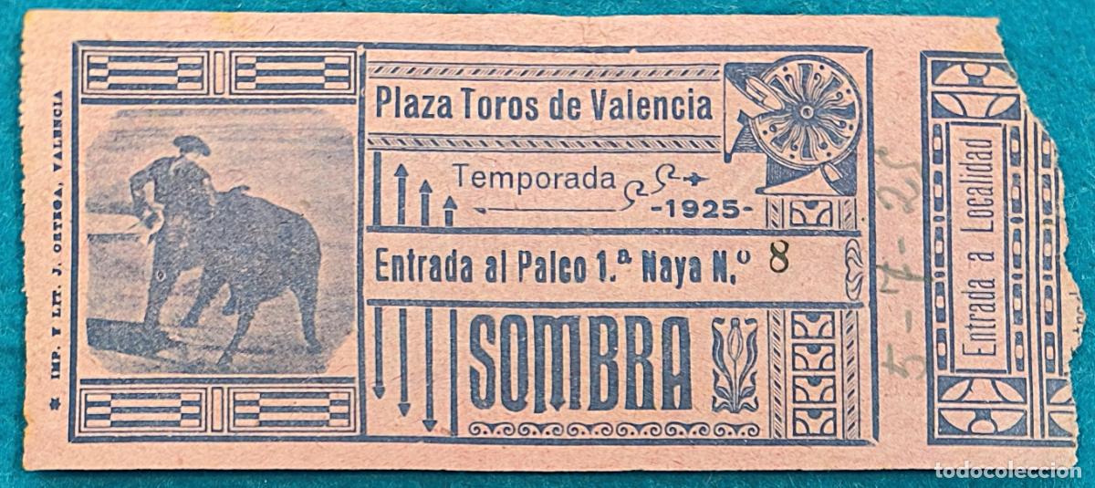 Bullfighting: RW ENTRADA PLAZA TOROS DE VALENCIA 5 DE JULIO 1925 ORIGINAL ET250