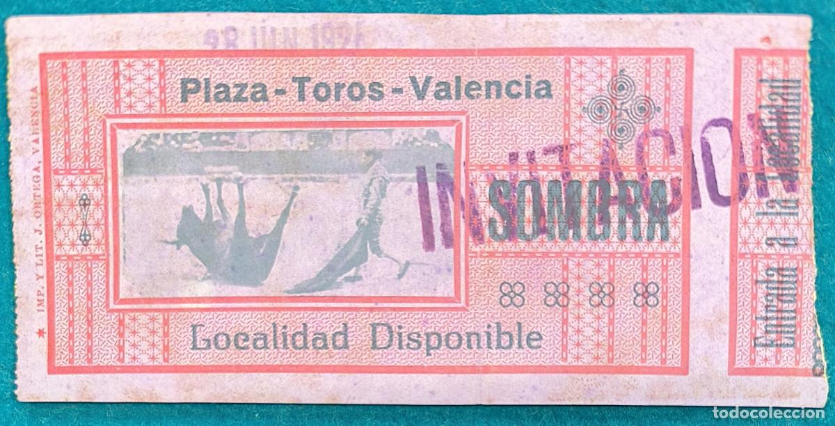 Bullfighting: RW ENTRADA PLAZA TOROS DE VALENCIA 28 DE JUNIO 1925 ORIGINAL ET252