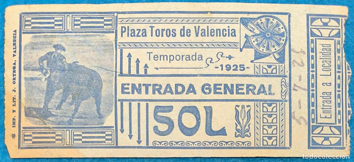 Bullfighting: RW ENTRADA PLAZA TOROS DE VALENCIA 5 DE JULIO 1925 ORIGINAL ET253