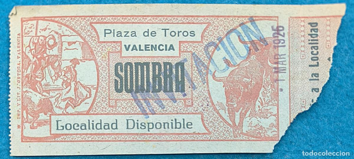 Bullfighting: RW ENTRADA PLAZA TOROS DE VALENCIA 1 DE MARZO 1925 ORIGINAL ET254