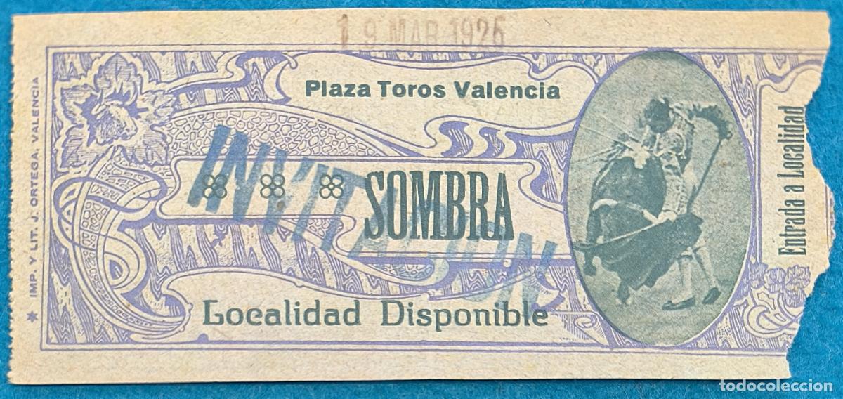 Bullfighting: RW ENTRADA PLAZA TOROS DE VALENCIA 19 DE MARZO 1925 ORIGINAL ET265