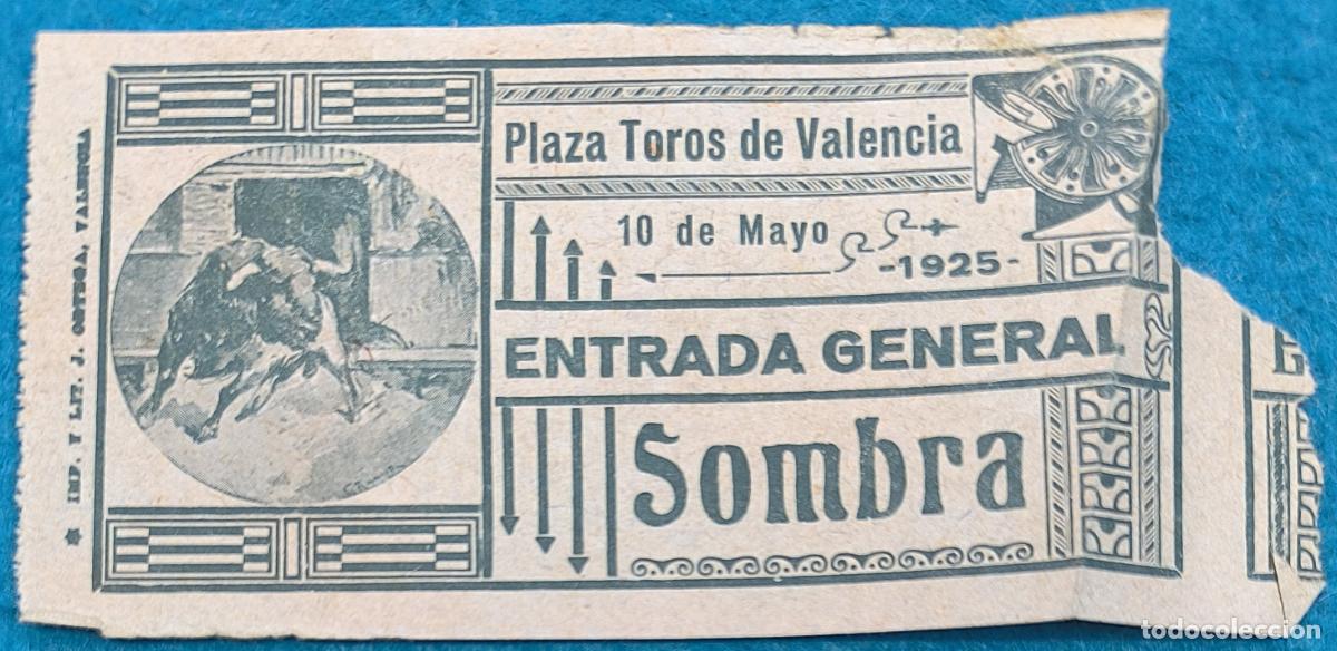 Bullfighting: RW ENTRADA PLAZA TOROS DE VALENCIA 10 DE MAYO 1925 ORIGINAL ET272