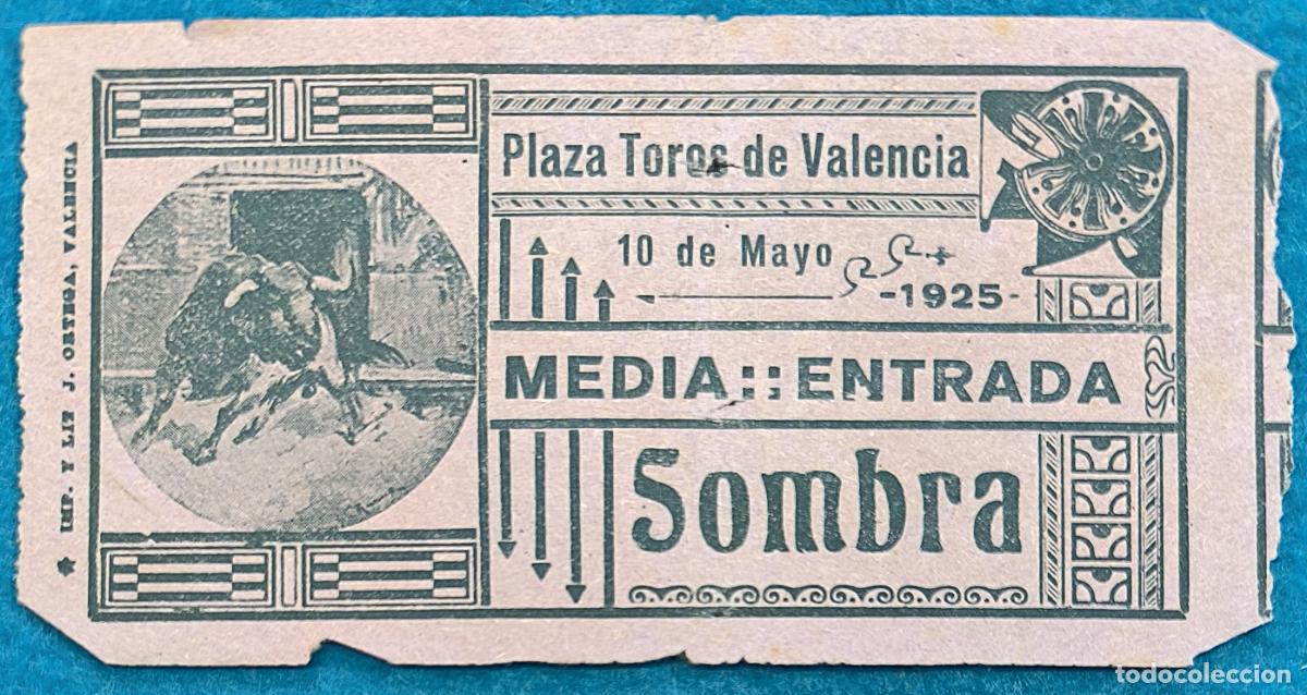 Bullfighting: RW ENTRADA PLAZA TOROS DE VALENCIA 10 DE MAYO 1925 ORIGINAL ET273