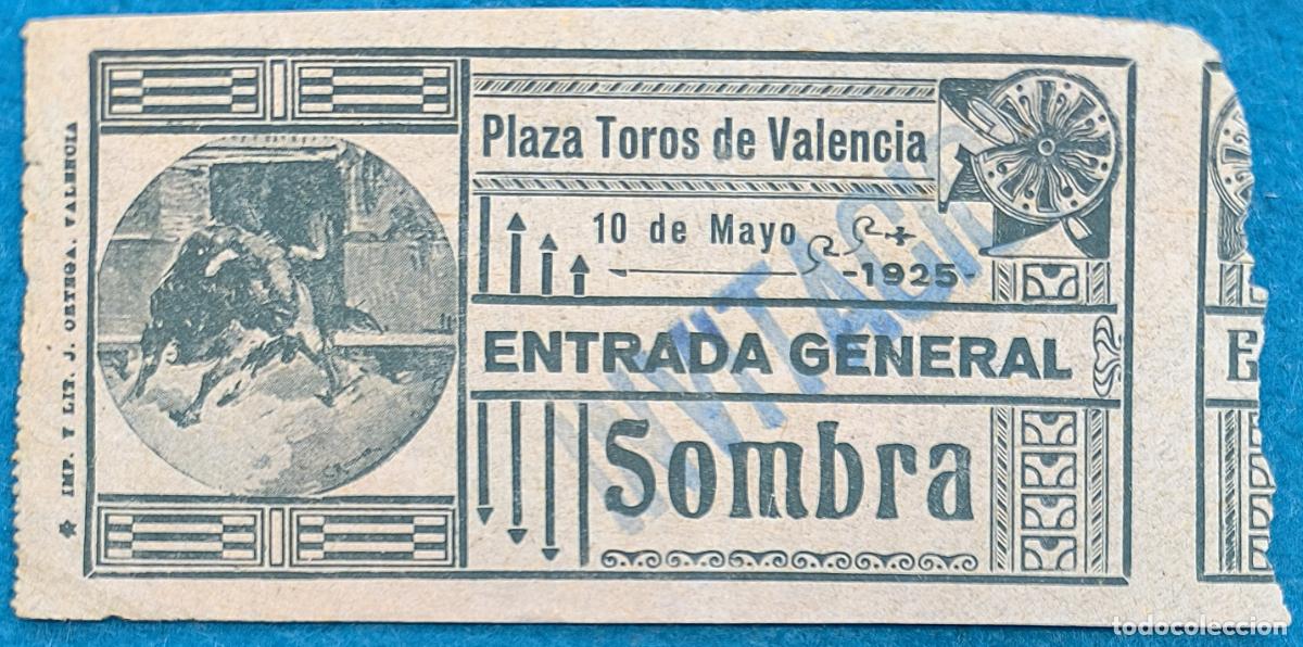 Bullfighting: RW ENTRADA PLAZA TOROS DE VALENCIA 10 DE MAYO 1925 ORIGINAL ET274