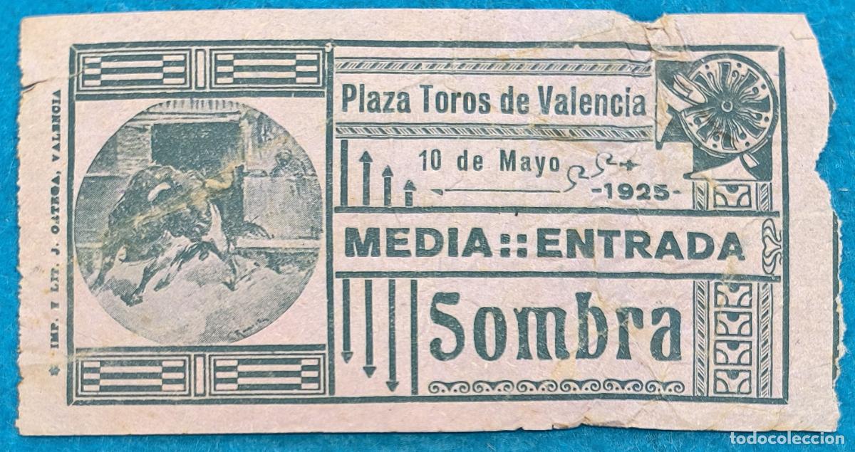 Bullfighting: RW ENTRADA PLAZA TOROS DE VALENCIA 10 DE MAYO 1925 ORIGINAL ET283