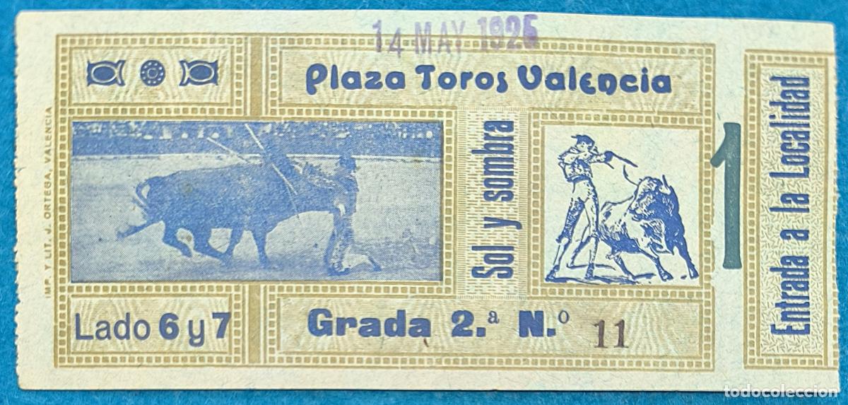 Bullfighting: RW ENTRADA PLAZA TOROS DE VALENCIA 14 DE MAYO 1925 ORIGINAL ET284