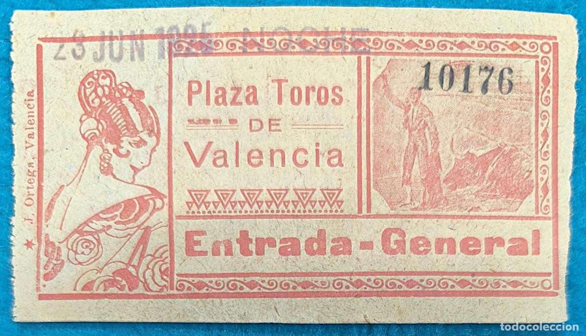 Bullfighting: RW ENTRADA PLAZA TOROS DE VALENCIA 23 DE JUNIO 1925 ORIGINAL ET289