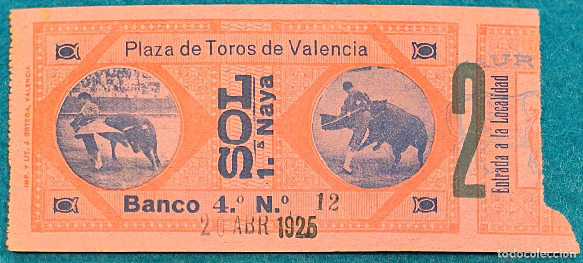 Bullfighting: RW ENTRADA PLAZA TOROS DE VALENCIA 20 DE ABRIL 1925 ORIGINAL ET305