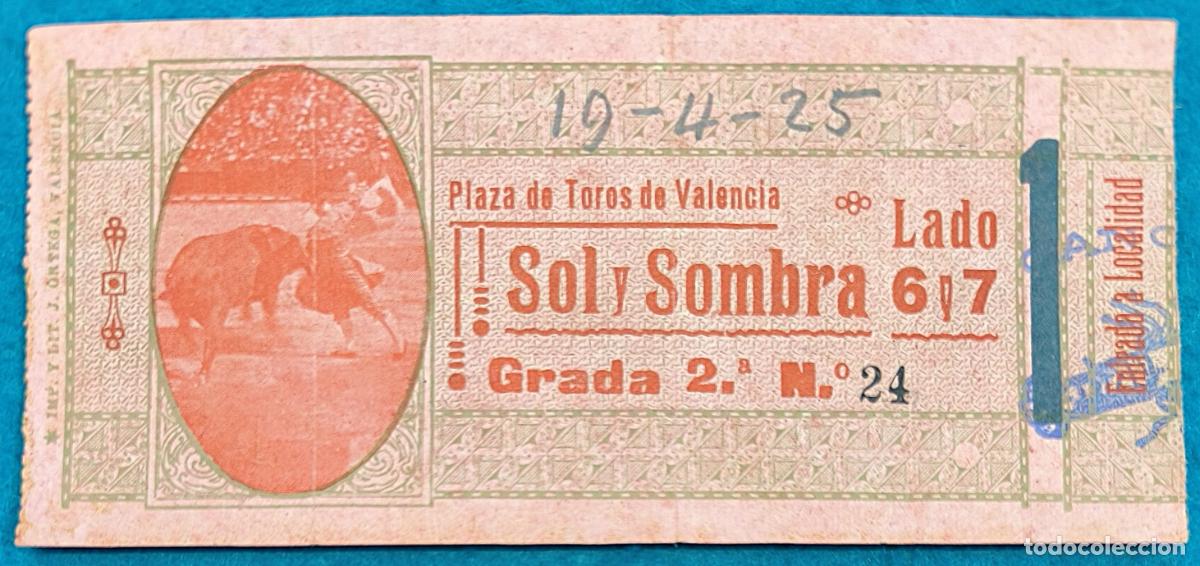 Bullfighting: RW ENTRADA PLAZA TOROS DE VALENCIA 19 DE ABRIL 1925 ORIGINAL ET308