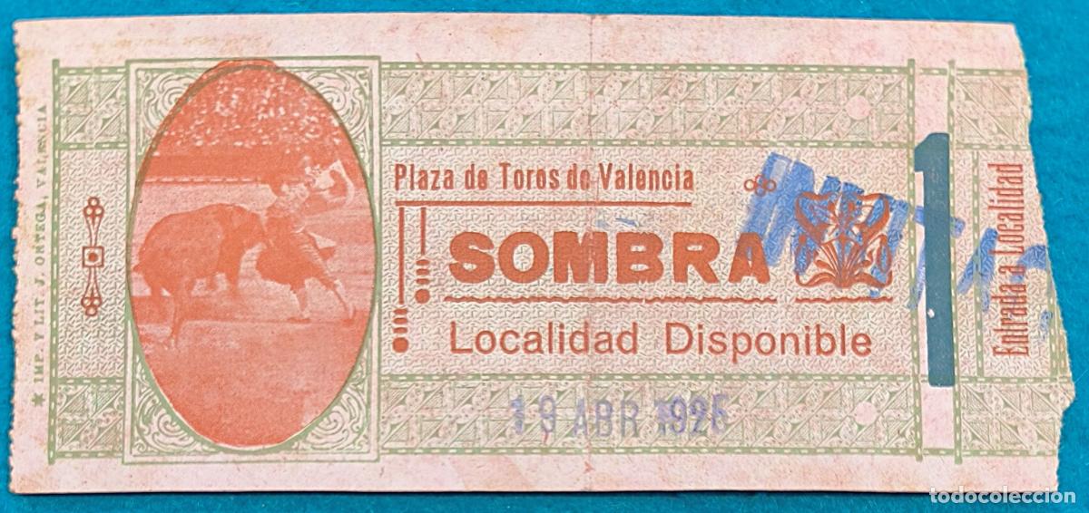 Tauromaquia: RW ENTRADA PLAZA TOROS DE VALENCIA 19 DE ABRIL 1925 ORIGINAL ET309