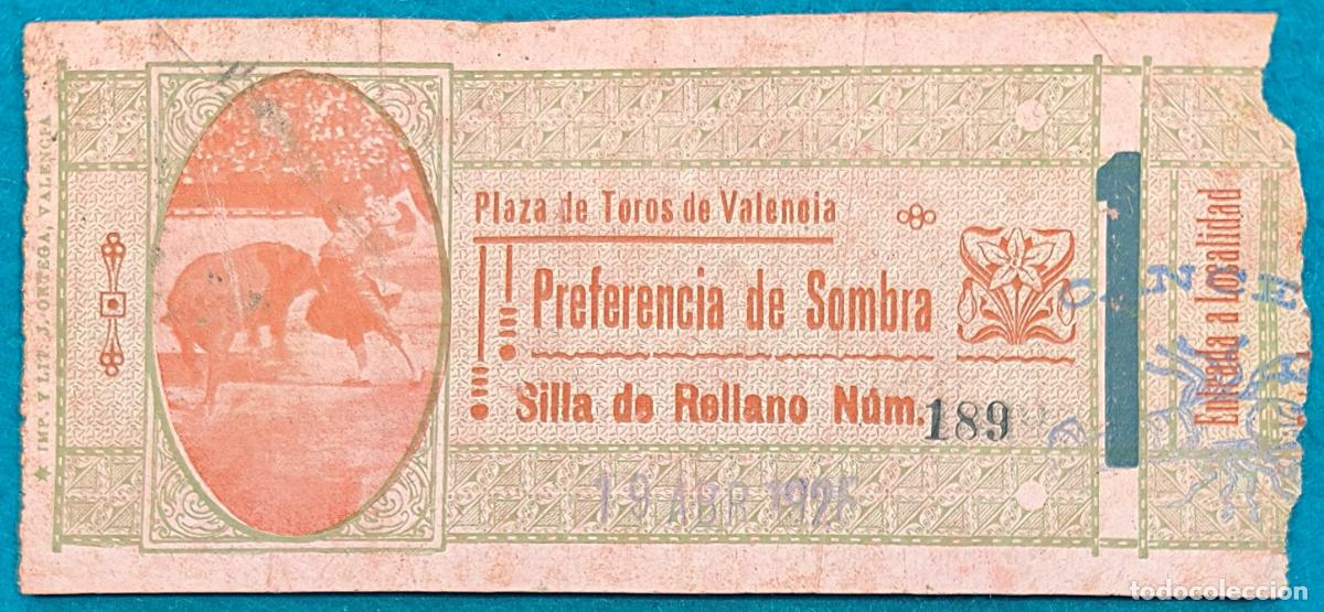 Bullfighting: RW ENTRADA PLAZA TOROS DE VALENCIA 19 DE ABRIL 1925 ORIGINAL ET312