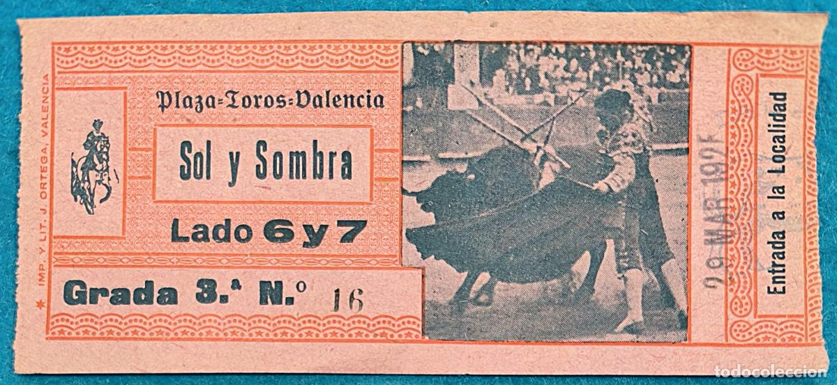 Bullfighting: RW ENTRADA PLAZA TOROS DE VALENCIA 29 DE MARZO ORIGINAL ET317
