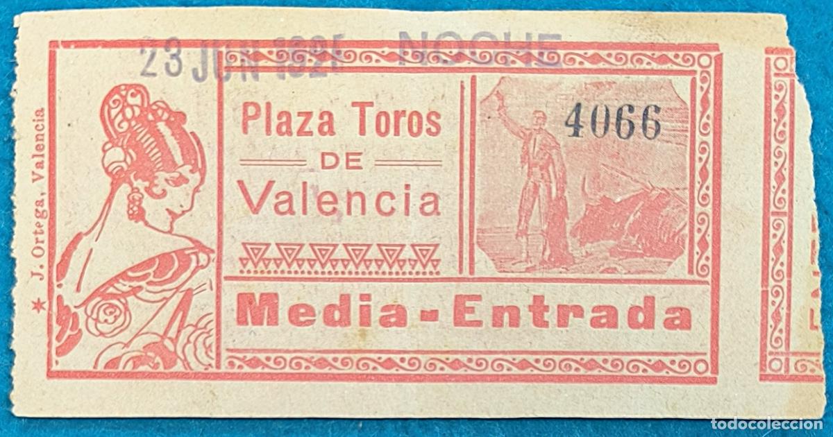 Tauromachia: RW ENTRADA PLAZA TOROS DE VALENCIA 23 DE JUNIO 1925 ORIGINAL ET324