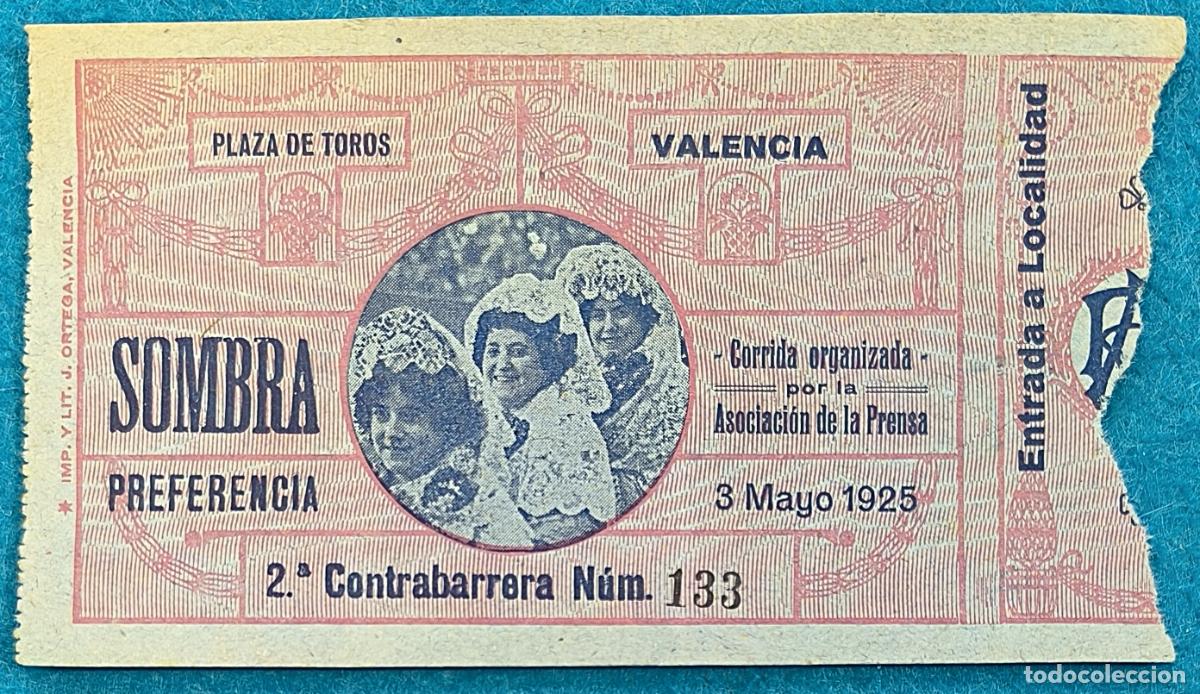 Stierkampf: RW ENTRADA PLAZA TOROS DE VALENCIA 3 DE MAYO 1925 ORIGINAL ET325