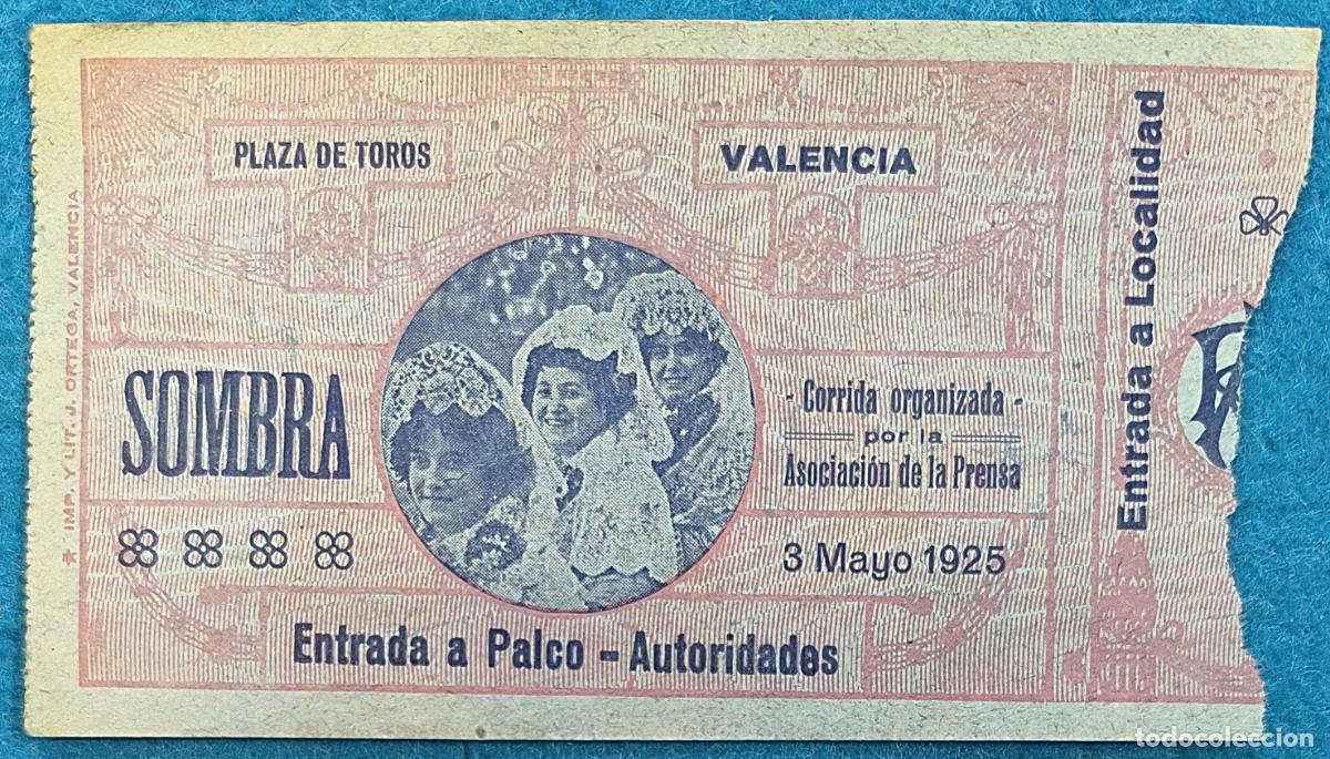 Stierkampf: RW ENTRADA PLAZA TOROS DE VALENCIA 3 DE MAYO 1925 ORIGINAL ET327
