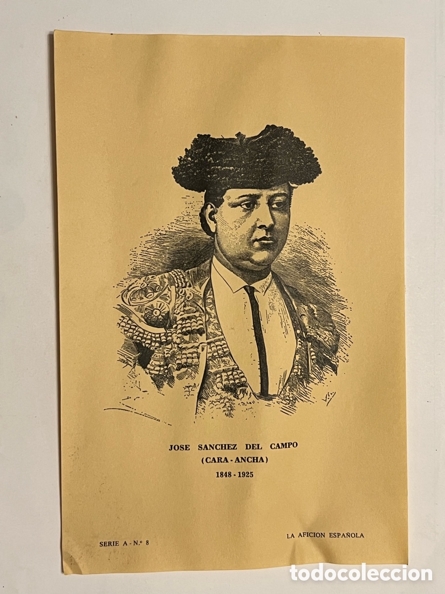 Tauromaquia: TAUROMAQUIA. JOSE SANCHEZ DEL CAMPO (CARA - ANCHA) 1848 - 1925, LA AFICION ESPA&Ntilde;OLA