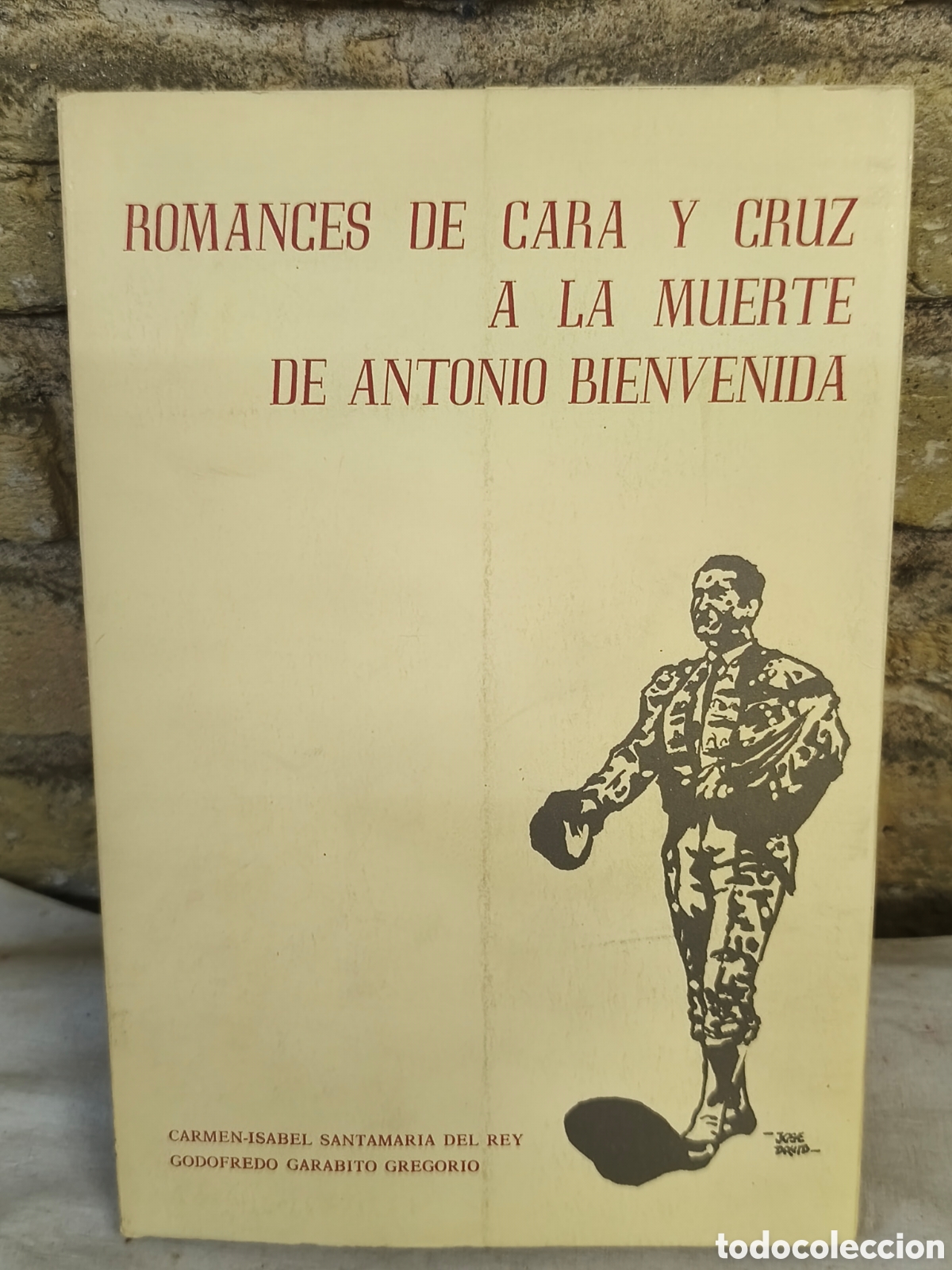 Tauromaquia: ROMANCES DE CARA Y CRUZ A LA MUERTE DE ANTONIO BIENVENIDA
