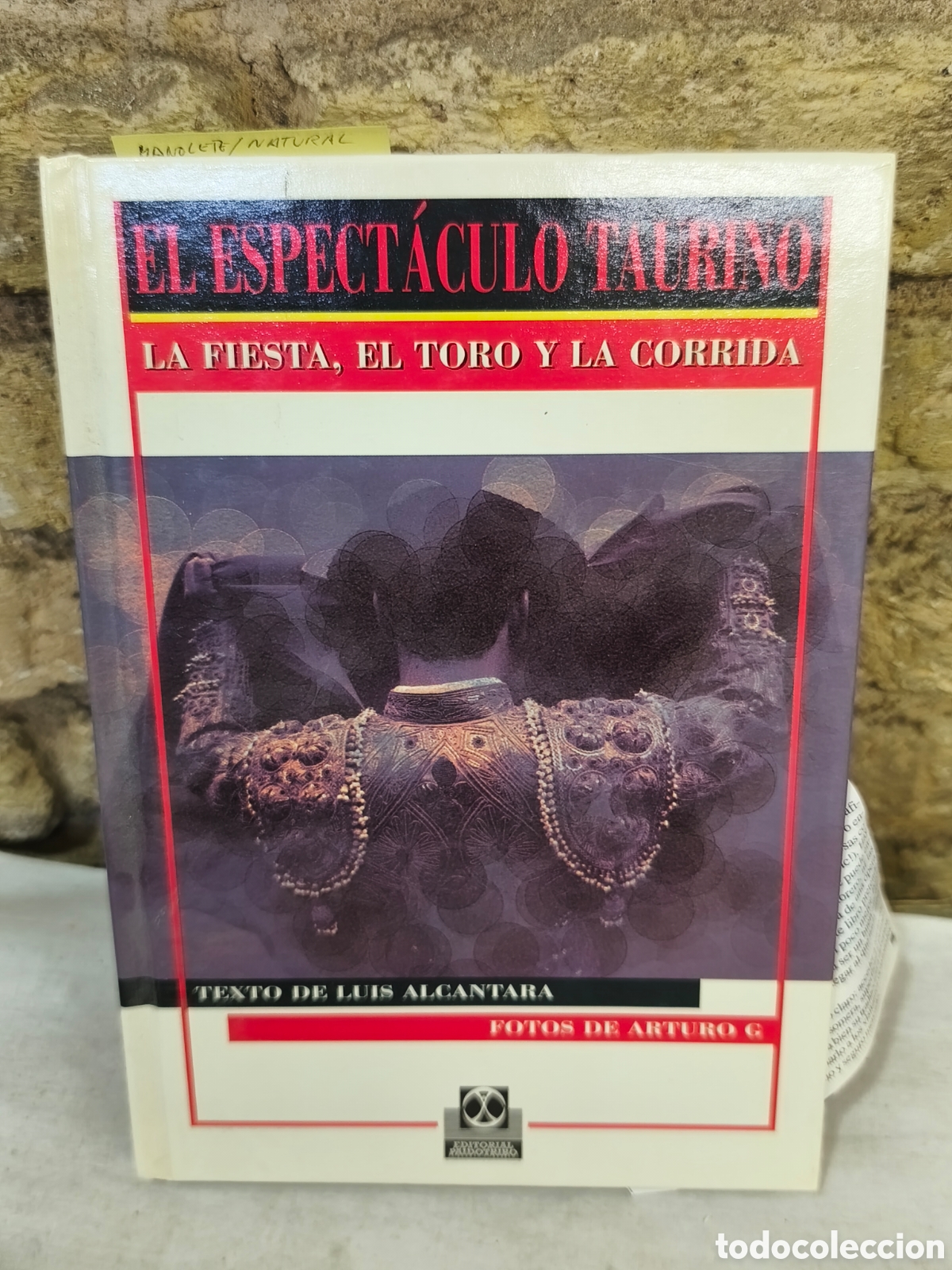 Tauromaquia: EL ESPECT&Aacute;CULO TAURINO (La fiesta, el toro y la corrida)