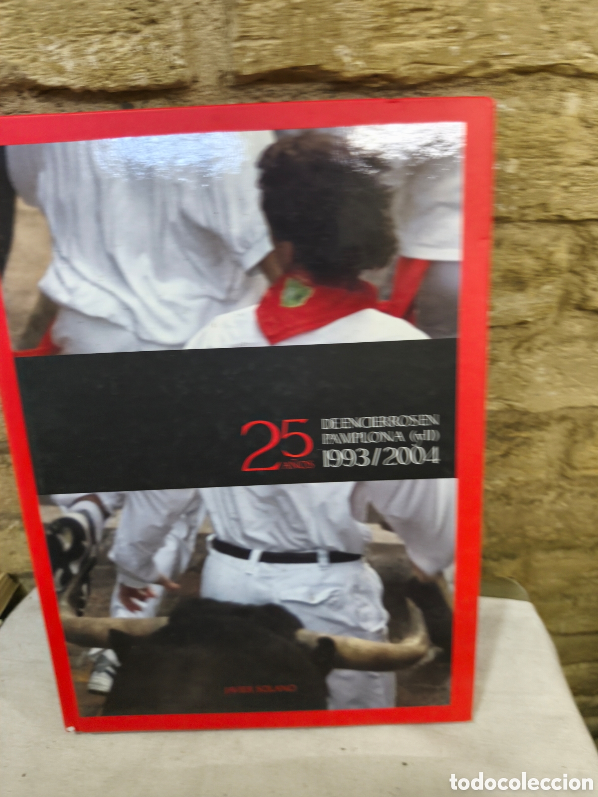 Stierkampf: 25 a&ntilde;os de encierros en Pamplona 1993/2004