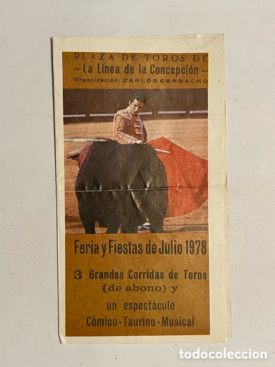 Tauromaquia: LA L&Iacute;NEA DE LA CONCEPCION. Plaza de Toros. Feria y Fiestas (a.1978) Paquirri, Palomo Linares..