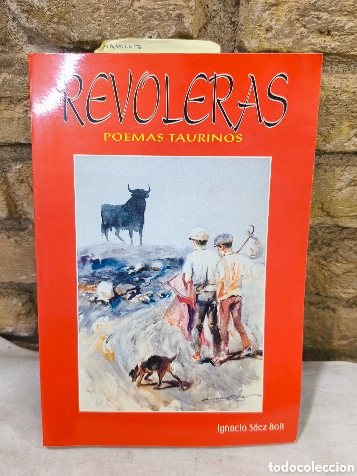 Tauromaquia: &rdquo;REVOLERAS&rdquo; POEMAS TAURINOS