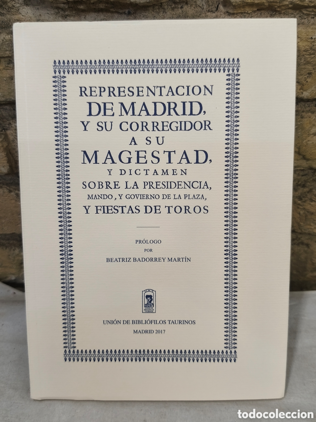 Tauromaquia: DICTAMEN SOBRE LA PRESIDENCIA, MANDO,Y GOVIERNO DE LA PLAZA, Y FIESTAS DE TOROS