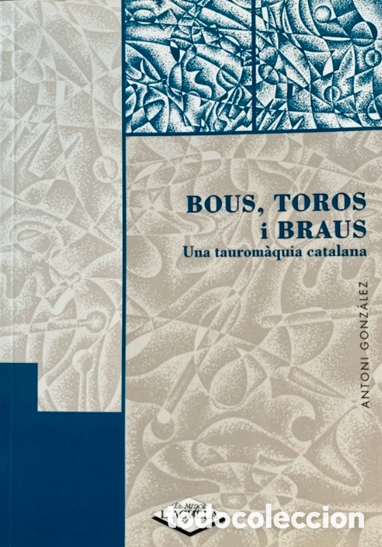 Tauromaquia: Libro en catal&aacute;n Bous Toros i Braus