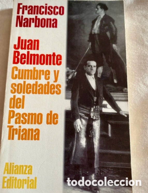 Tauromaquia: Libro Juan Belmonte Cumbre y Soldades del Pasmo de Triana