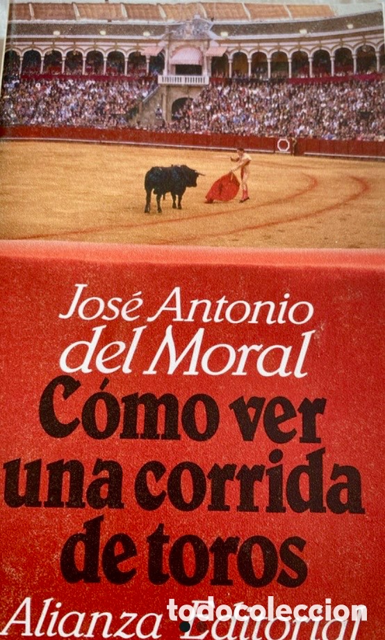 Tauromaquia: Libro C&oacute;mo ver una corrida de Toros