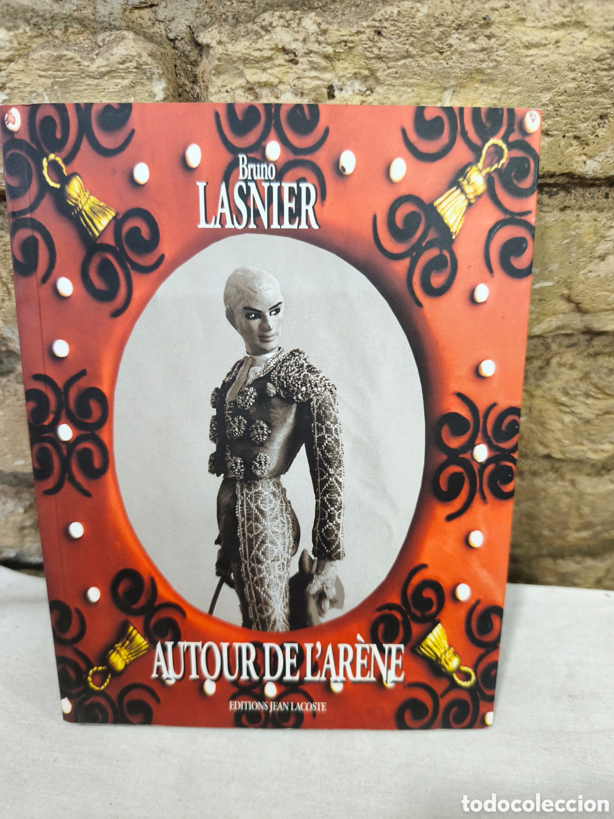 Tauromaquia: Bruno Lasnier, AUTOUR DE LAR&Egrave;NE